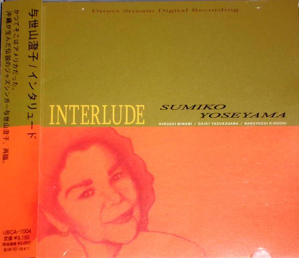 

CD SUMIKO YOSEYAMA, NARUYOSHI KIKUCHI, - Interlude UBCA1004 Tuff Beats 2005 Japan Jazz