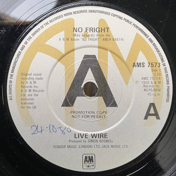 

7inch Record LIVE WIRE (3) - No Fright AMS7573 A&M Records 1980 UK Rock Used