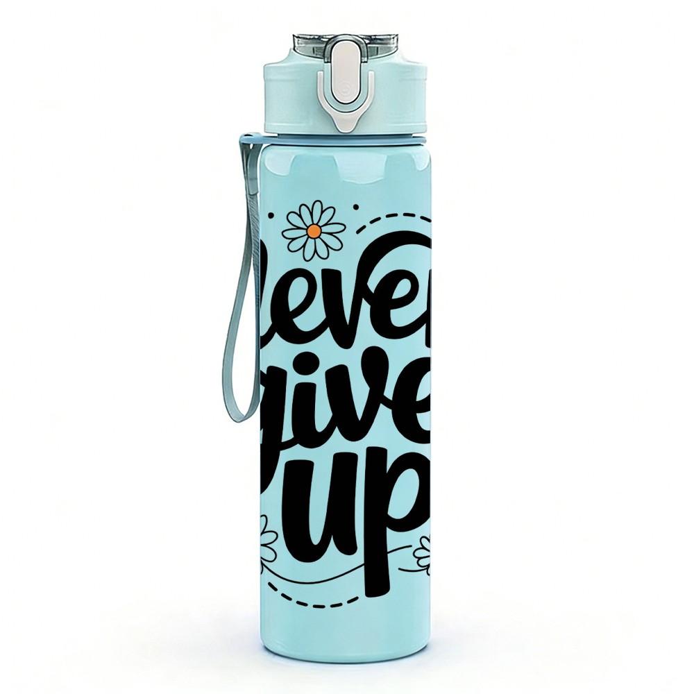 1PC Never Give Up Motivational Quote Lettering 750ml Color Plastic Sports Water Bottle Leakproof Flip Straw Lid Suitable for Sports Office Home Use