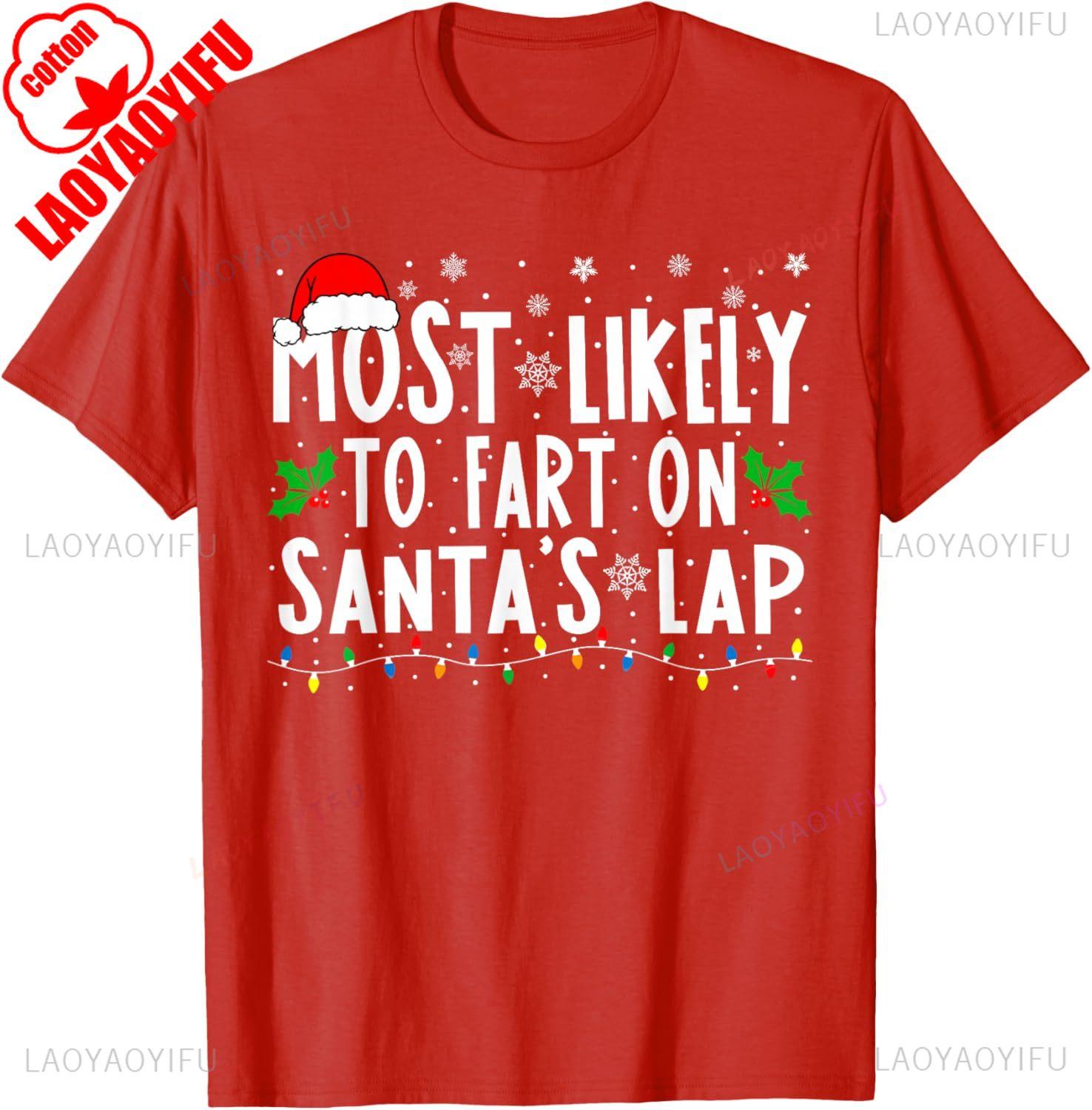 

Most Likely To Fart on Santas Lap Family Matching Christmas Letters Graphic Tshirts Unisex Adult Crewneck Regular Short Sleeve S