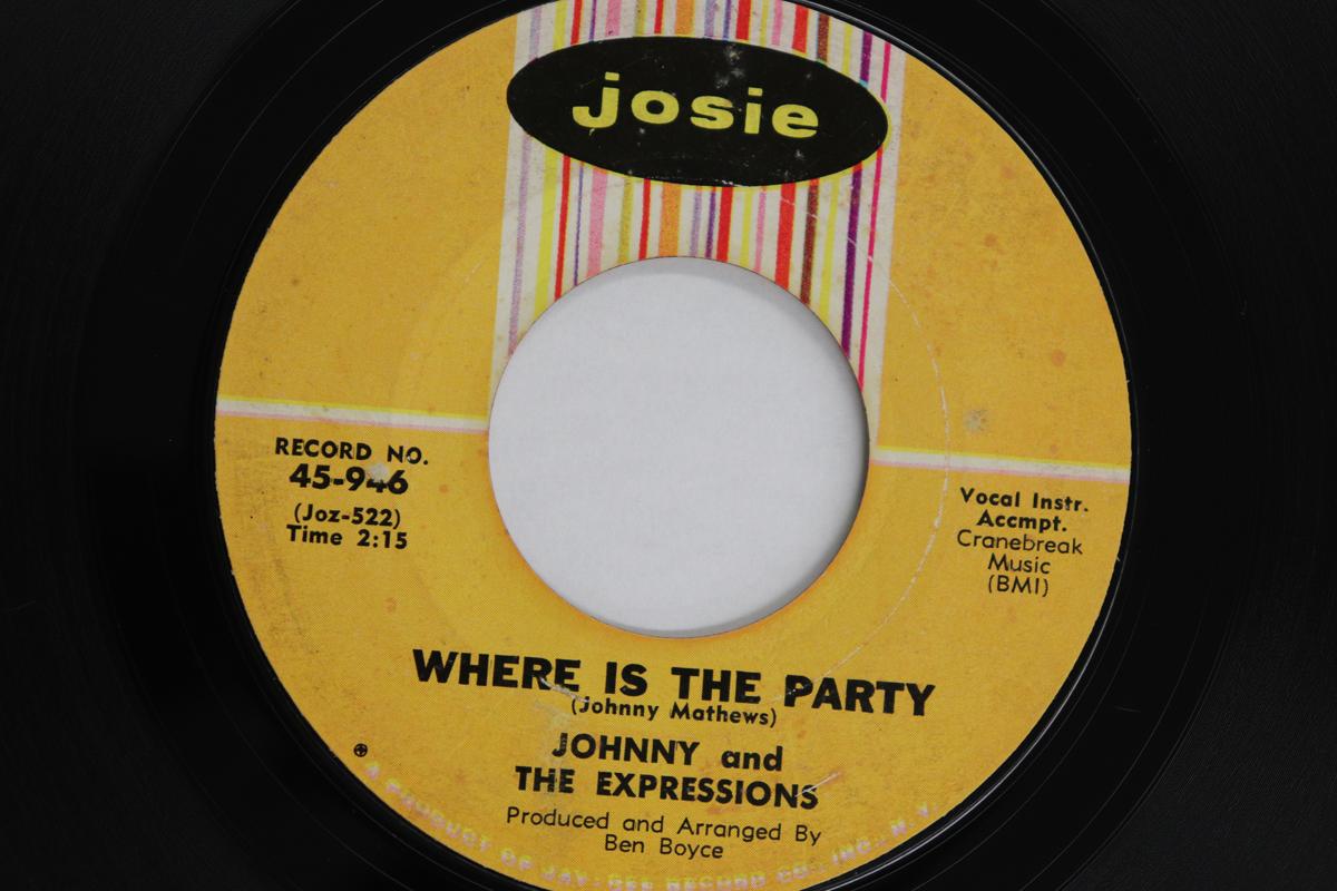 

7inch Record JOHNNY & THE EXPRESSIONS - Where Is The Party / Something I Wa 45946 JOSIE 1965 US Soul/Funk Used