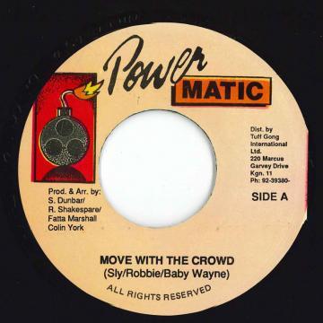

7inch Record SLY ROBBIE BABY WAYNE Move With The Crowd NONE Powermatic Jamaica Reggae Ska Dub Used
