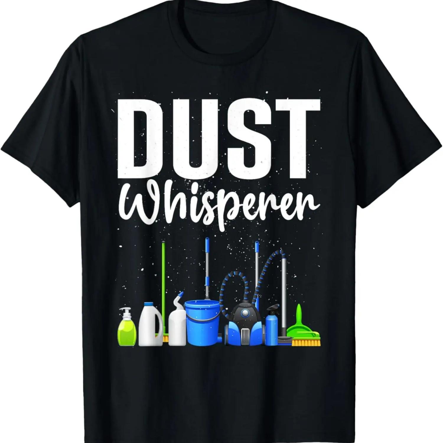 Funny Dust Whisperer Design For Women Men Cleaning Service T-Shirt S