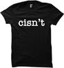 Cisn't Statement Graphic Black T-shirt