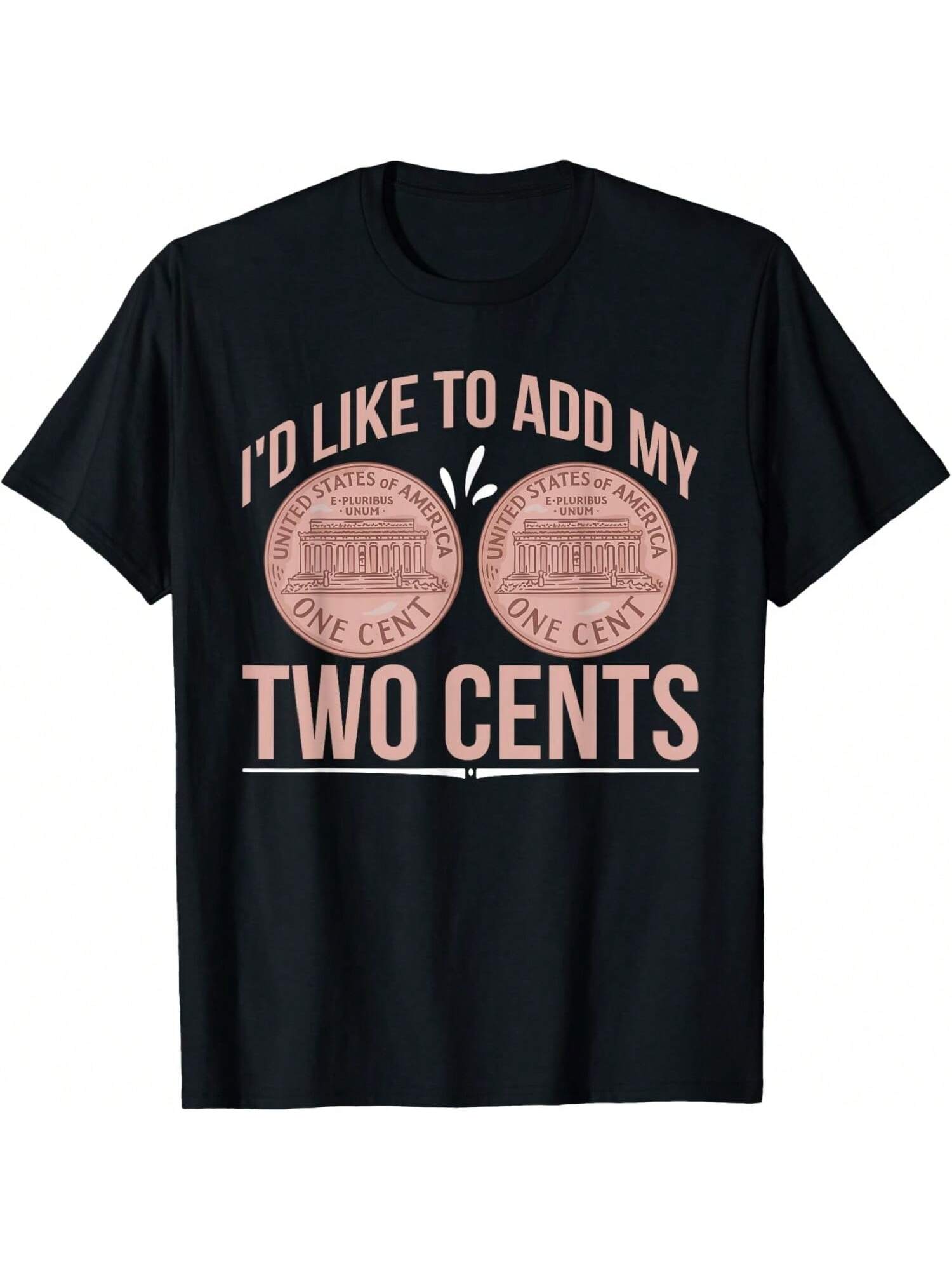 Adding My Two Cents Coin Collector For Numismatist T-Shirt S
