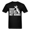 Drop Beers Not Bombs Planes Alcohol T Shirt Tee
