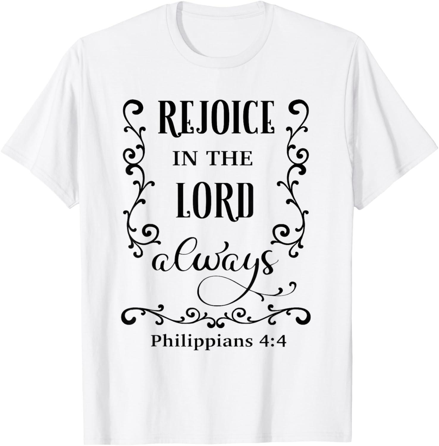Rejoice In The Lord Always Christian Novelty Item T-Shirt S разноцветный