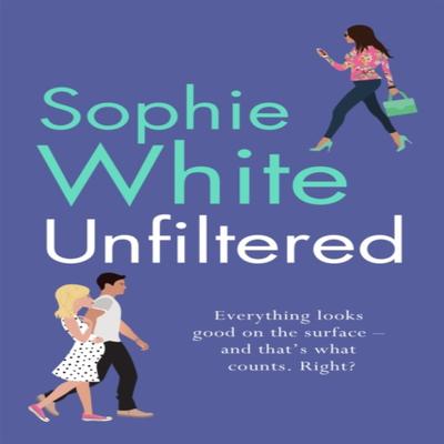 Unfiltered by Sophie White Paperback Book 9781529343434