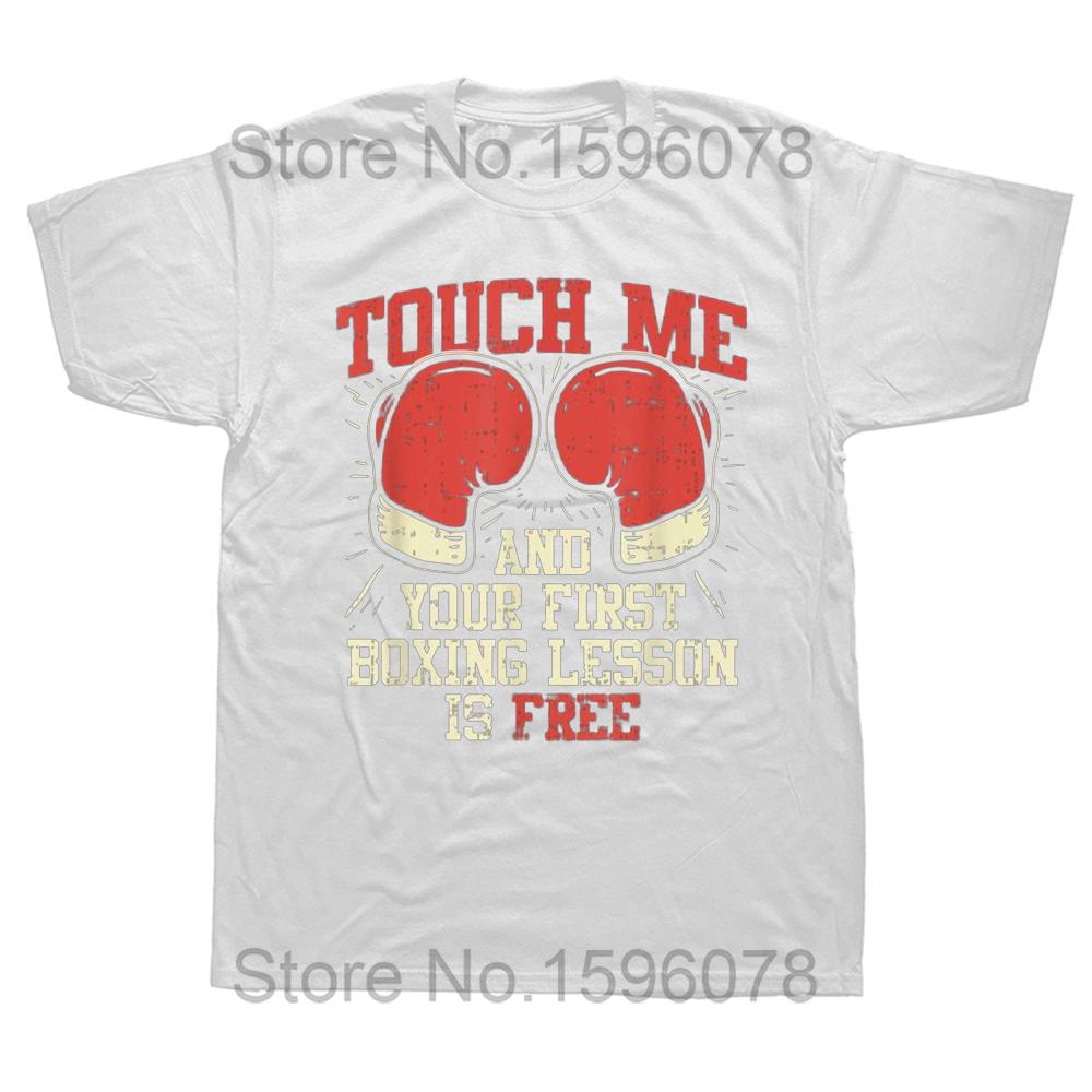 Funny Touch Me and Your First Boxing Lesson Is Free T Shirt Graphic Cotton Streetwear Short Sleeve Birthday Gifts Summer T-shirt