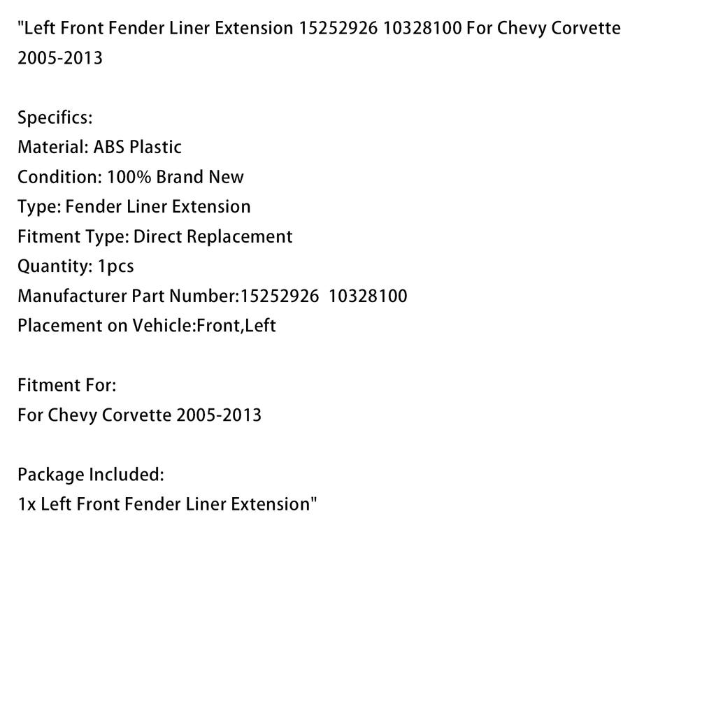 Prodloužení levého předního blatníku 15252926 10328100 pro Chevy Corvette 2005-2013