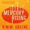 Mercury Rising by R.W.W. Greene Paperback Book 9780857669728
