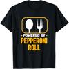 Unisex T-shirt Powered By Pepperoni Roll Funny Pastries Humor Bread Roll T-Shirt