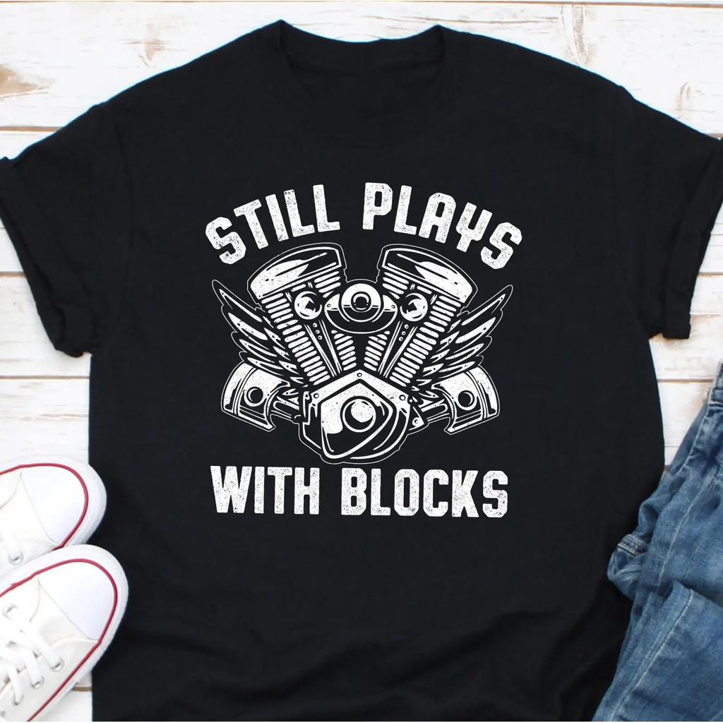 Still Plays With Blocks Funny Mechanic T Shirt For Dad Car Lover Handyunisex Fathers Day Work Bench Vintage Unisex Graphic