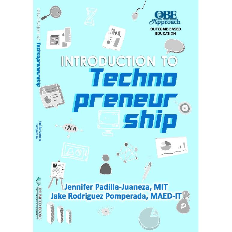 Introduction to Technopreneurship by Jennifer P. Juaneza, Jake R, Pomperada / 2019