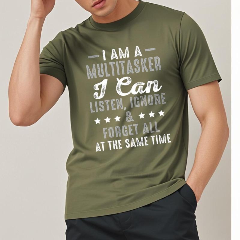 Cotton summer For her tshirt I Am A Multitasker I Can Listen Ignore And Forget All At The Same Time Short Sleeve Street Wear