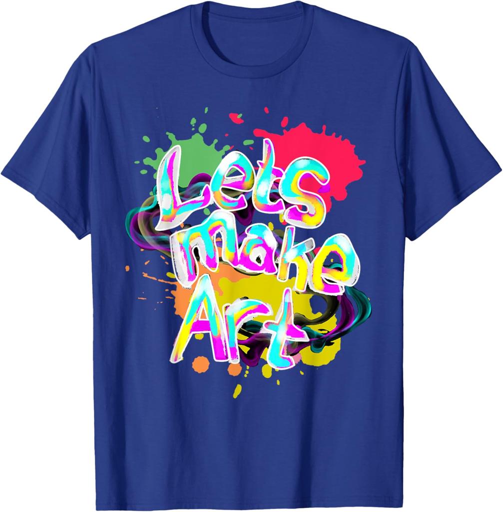 Lets Make Art Graphic Tee Colorful Paint Splatter Casual Short Sleeve TShirt for Artist