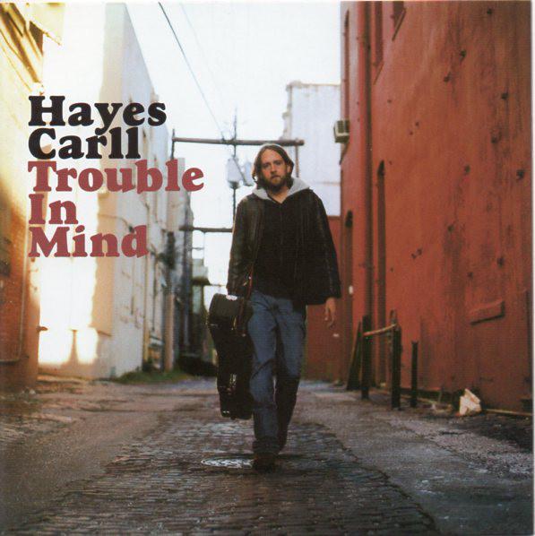 

CD HAYES CARLL - Trouble In Mind B001045202 Lost Highway 2008 US Rock Used