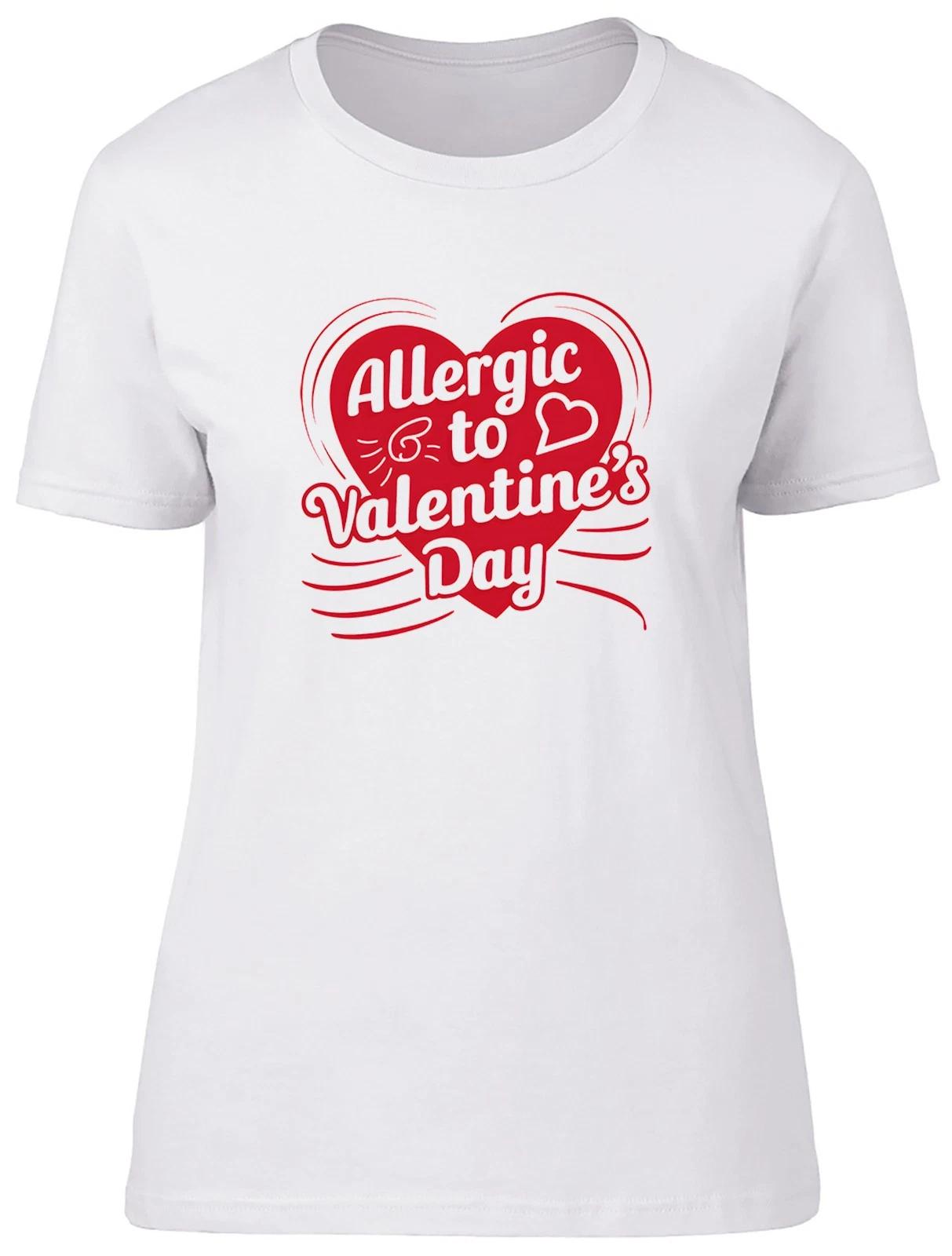Funny Allergic to Valentine s Day Womens T-Shirt Ladies Gift Tee XS