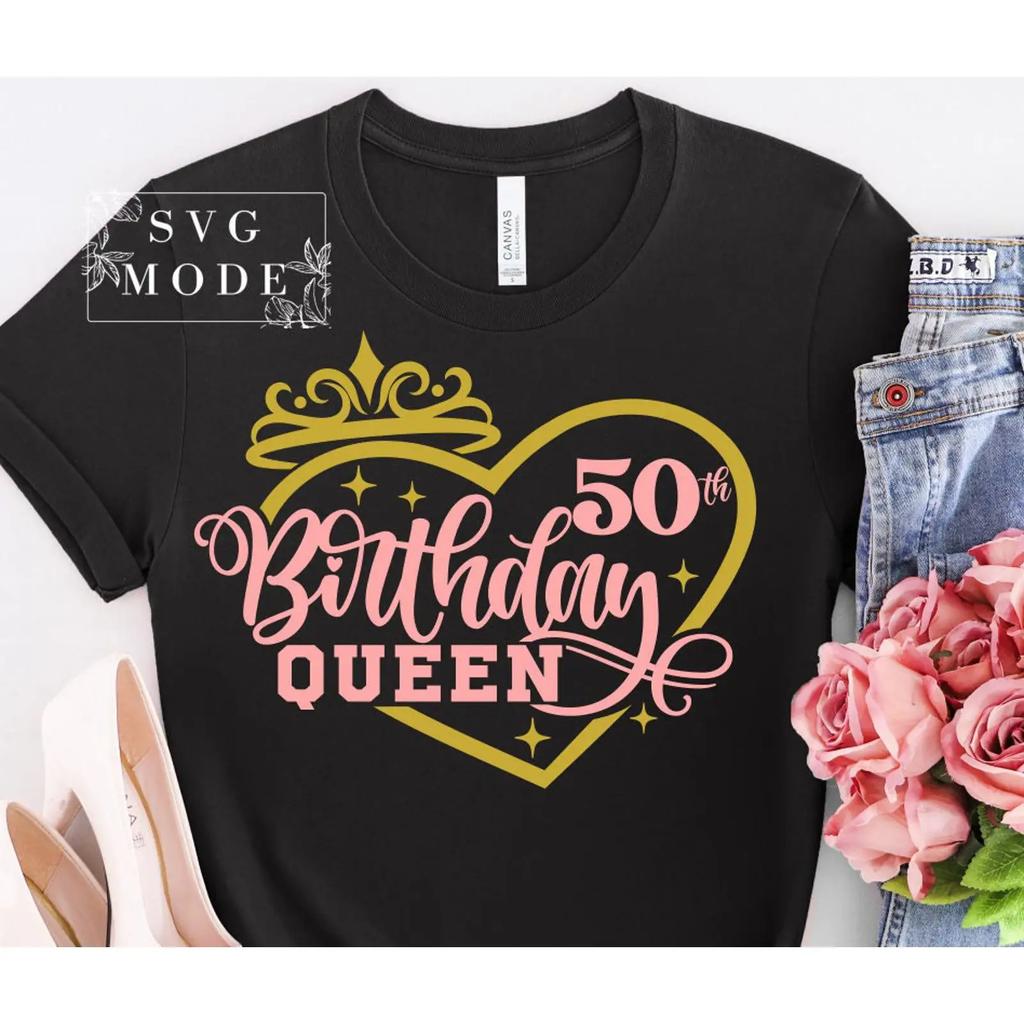 50th Birthday Queen Svg Png Fifty And Fabulous T Shirt Design Hello Crown Heart Cut File For Unisex Vintage