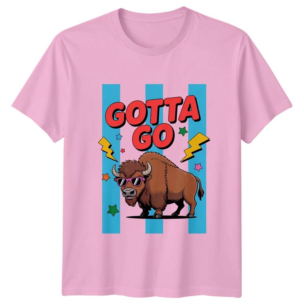 Gotta Go TShirt Bison Buffalo Animal Humor Birthday Gift For Him And Her