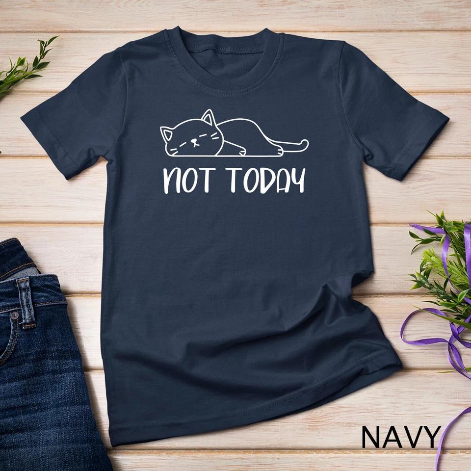 Nope, Not Today Funny Lazy Cat Meme T-Shirt Unisex T-shirt 6 4XL