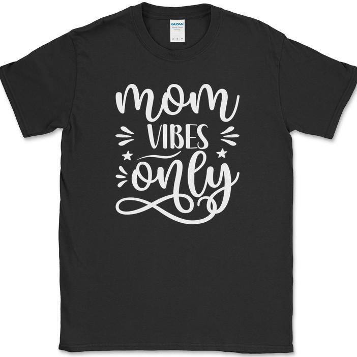 

Mom Vibes Only T-Shirt Funny Mothers Day Parent Chill Kids Humor Text Tee L