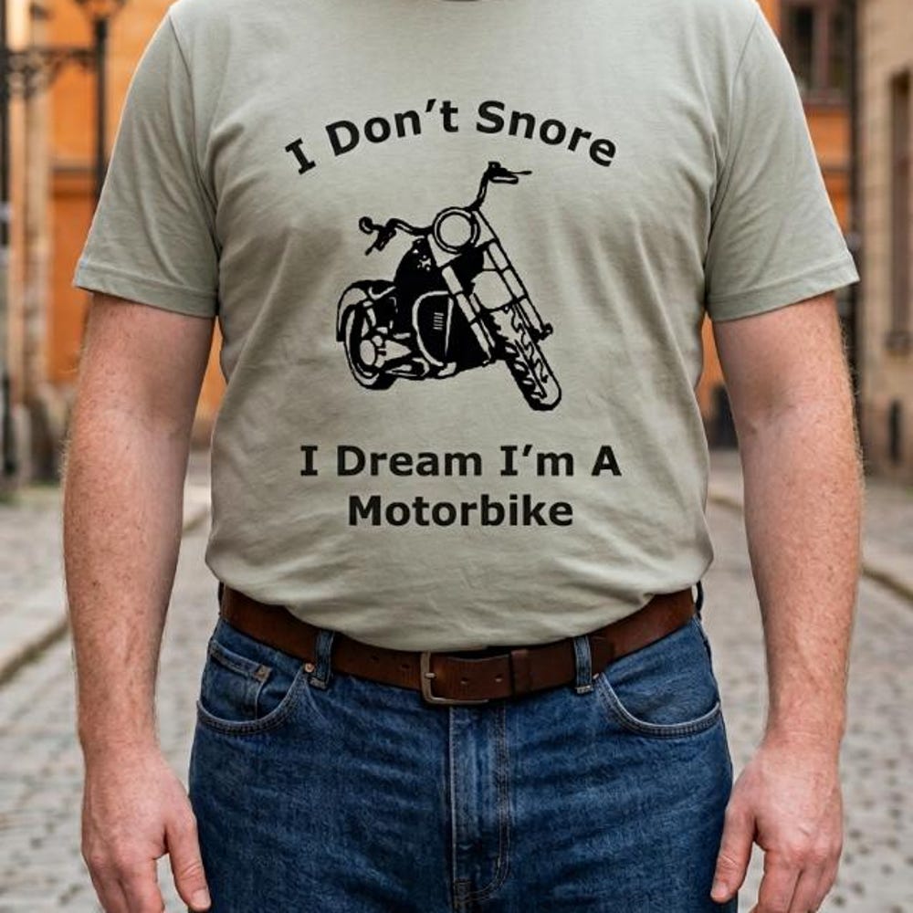 Motorbike Dream T-Shirt: Funny Biker Unisex Tee XS
