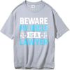 T Shirt Men Casual Round Neck Tee Cotton Summer For Her T Shirt Beware My Uncle Is A Lawyer Short Sleeve Workout Oneck Tshirt