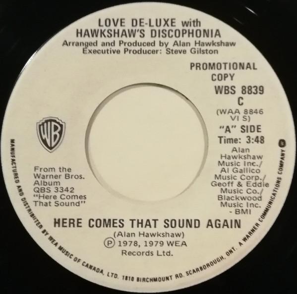 

7inch Record LOVE DELUXE HAWKSHAWS DISCOPHONI Here Comes That Sound Again WBS8839 Warner Bros. Re 1979 Canada SoulFunk Used