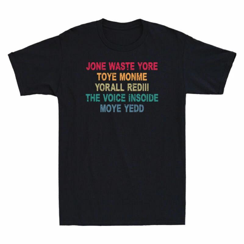 Jone Waste Yore Toye Shirt Funny Jone Waste Your Time Vintage Men s T-Shirt Tee XXL
