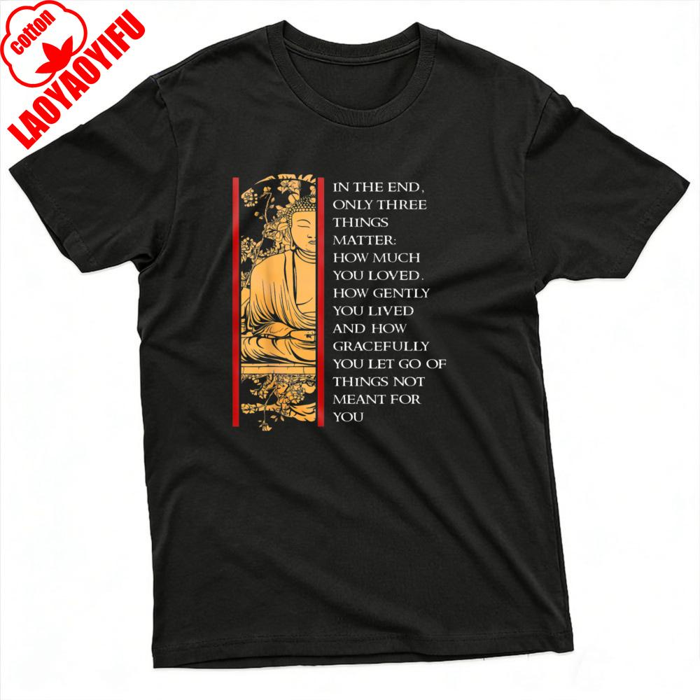 Buddha Quote Inspirational Design Summer Men TShirt Casual Style with Zen Philosophy for Daily Wear Loose Unisex Tees