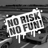 "No Risk No Fun!"Stickerscreativefunny High Quality Sticker For Cars Trucks Motorcycles Laptops!