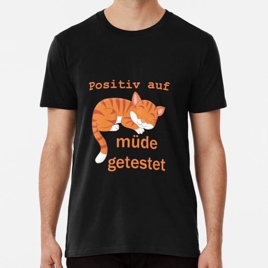 

Cat Tested Positive For Tired Size S to 5XL Made in the USA TShirt Unisex T-Shirt XL