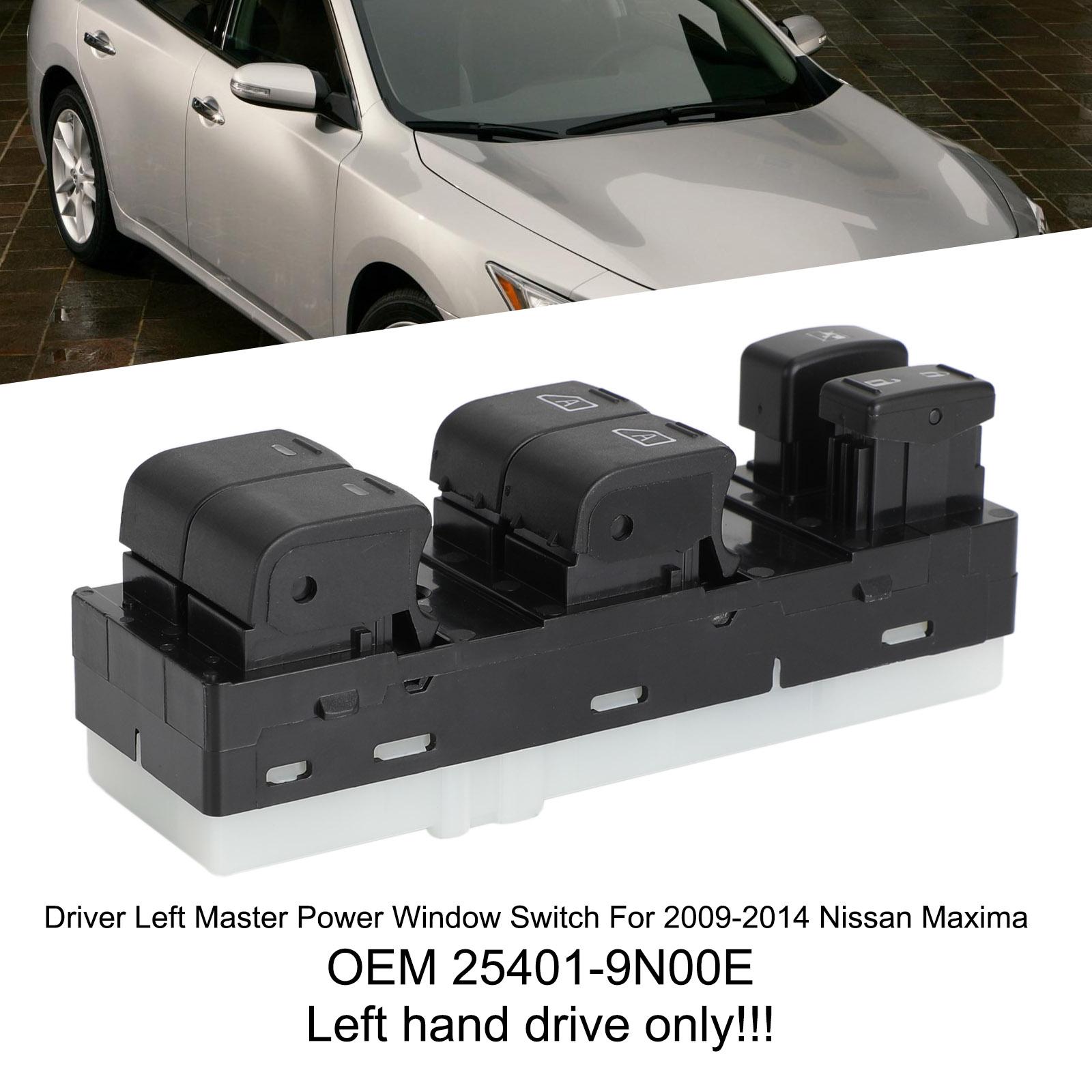 

Driver Left Master Power Window Switch For 2009-2014 Nissan Maxima 25401-9N00E