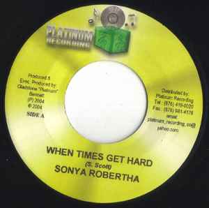 

7inch Record SONYA ROBERTHA - When Times Get Hard NONE Platinum Record 2004 Jamaica Reggae, Ska & Dub Used