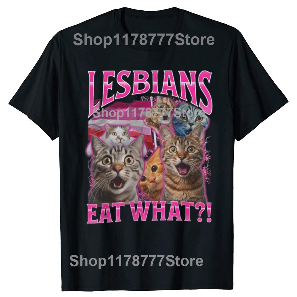 Lesbičky jedí co Vtipné milovníky koček Meme Humor Tričko Pánské Dámské Módní Tričko Bavlna Ležérní Nadměrné Krátký Rukáv Trička