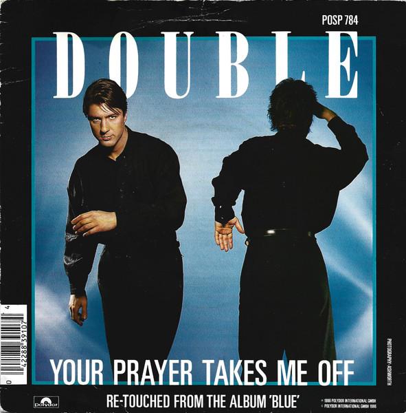 

7inch Record DOUBLE - Your Prayer Takes Me Off POSP784 Polydor 1986 UK Pop Used