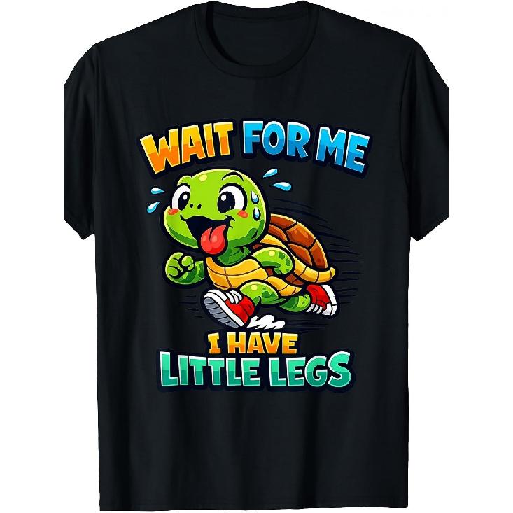 Wait for Me I Have Little Legs Funny Memes Tee T-Shirt. S чёрный