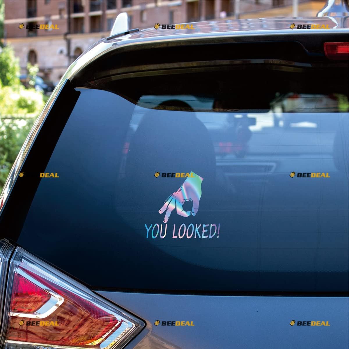 Holographic Iridescent Color, 6 Inches - You Looked Decal Sticker Vinyl Circle Game Hand Sign - for Car Boat Laptop 05081 No Background Die-Cut
