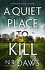 A Quiet Place To Kill by N. R. Daws Paperback Book 9781542028639