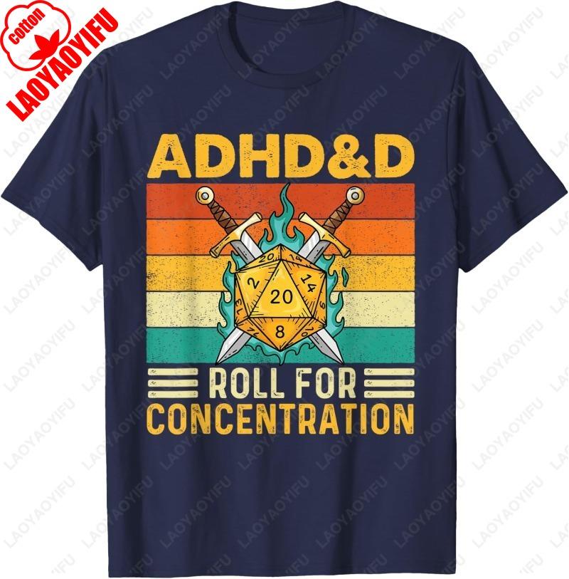 ADHDD Roll For Concentration RPG Tabletop Games Unisex Adult Cotton TShirt Creative Trend Oneck Printed Tops Unisex Camisetas
