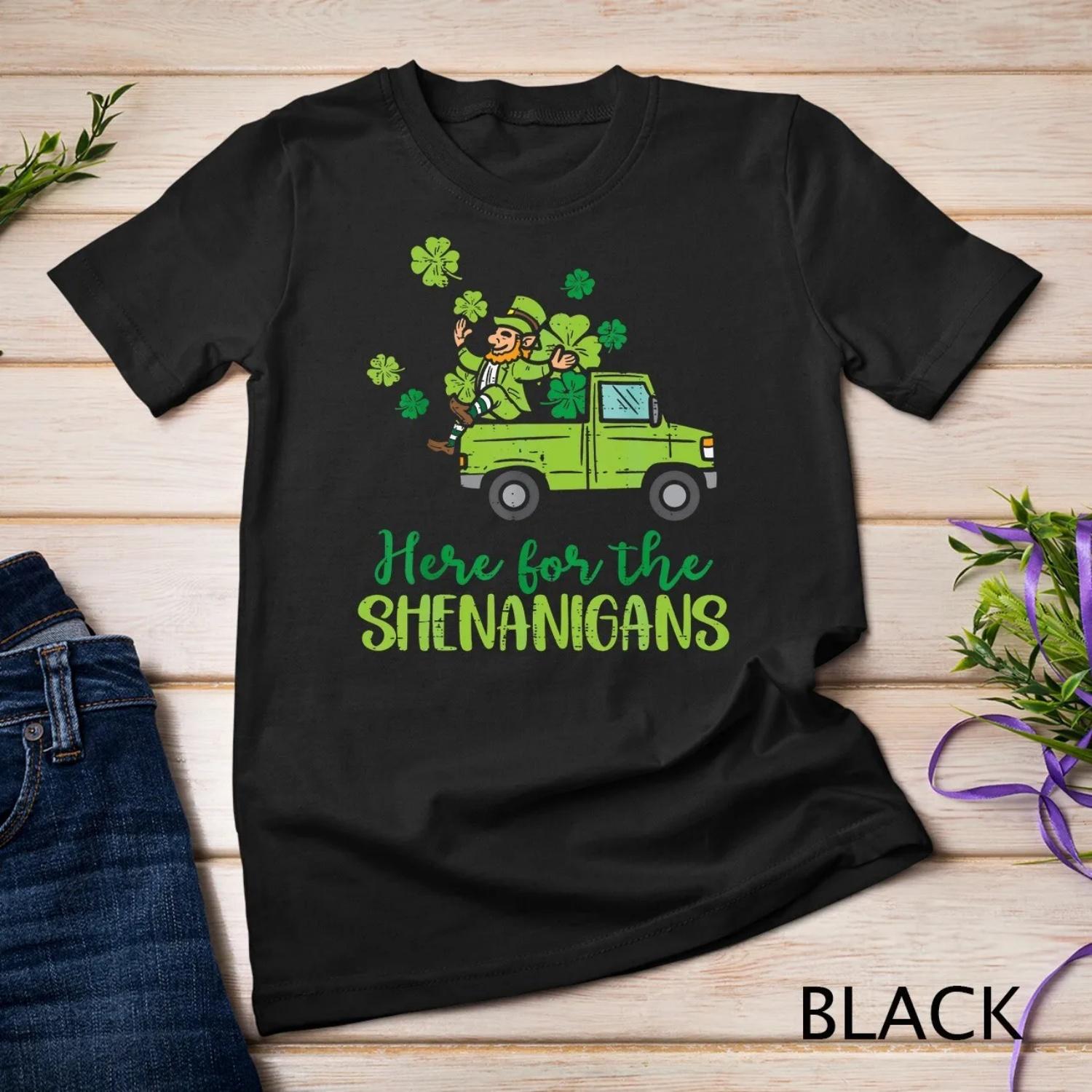 

Here For The Shenanigans Leprechaun Truck St Patricks Day T shirt S