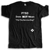Bavlněné tričko pánské letní topy Ptsd neznamená mazlit služebního psa - Ptso "Pes" Populární bezštíkové tričko letní tričko