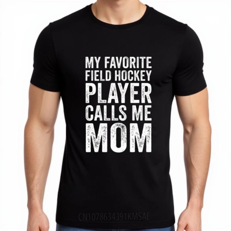 Soft For Man Oneck Tshirt Oversized Teeshirt My Favorite Field Hockey Player Calls Me Mom Anime Boys Tops Solid Color Tshirt
