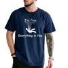 Im Fine Everything Is Fine Funny Graphic Tees for Unisex Tops Streetwear Unisexs TShirt Graphic Tee Casual for Humor Lovers Gift