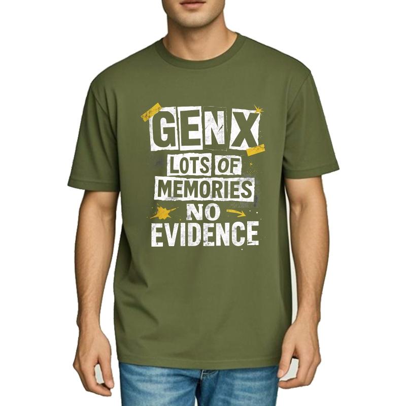 Cool For Men Summer tshirt Gen X Lots Of Memories No Evidence Short Sleeve Breathable Round Neck For Her Tee Shirt