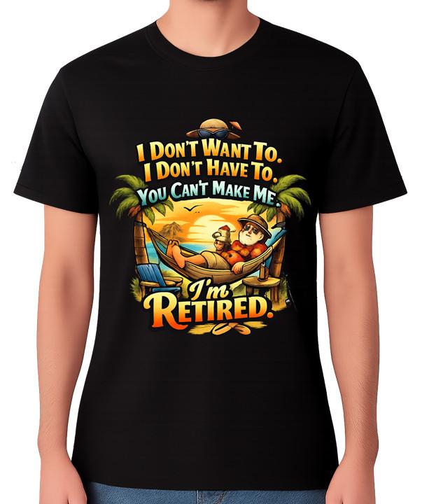 I’m Retired T-Shirt Funny Retirement Top Gift Humour Graphic Unisex Tee 4XL
