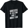 Griechenland ruft und ich muss gehen - Lustiges Länder-T-Shirt Geschenk Unisex T-Shirt