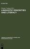 The Linguistic Minorities and Literacy : Language Policy Issues In Developing Countries Book