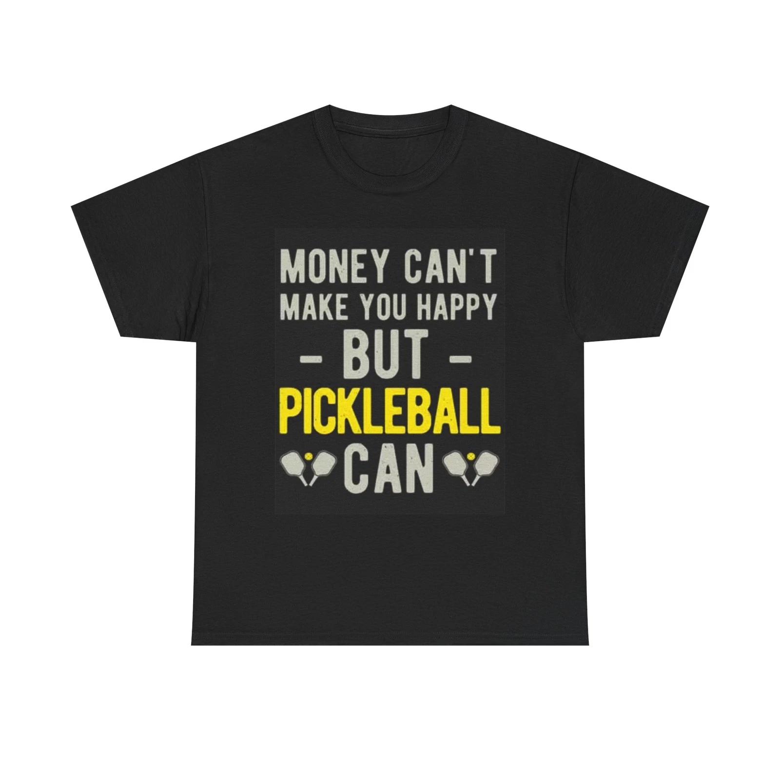 Men s and Women s T-shirts Pickle Ball Buys Happiness Graphic XS